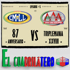 Ep. 3 - 87 ANIVERSARIO vs TRIPLEMANÍA XXVIII