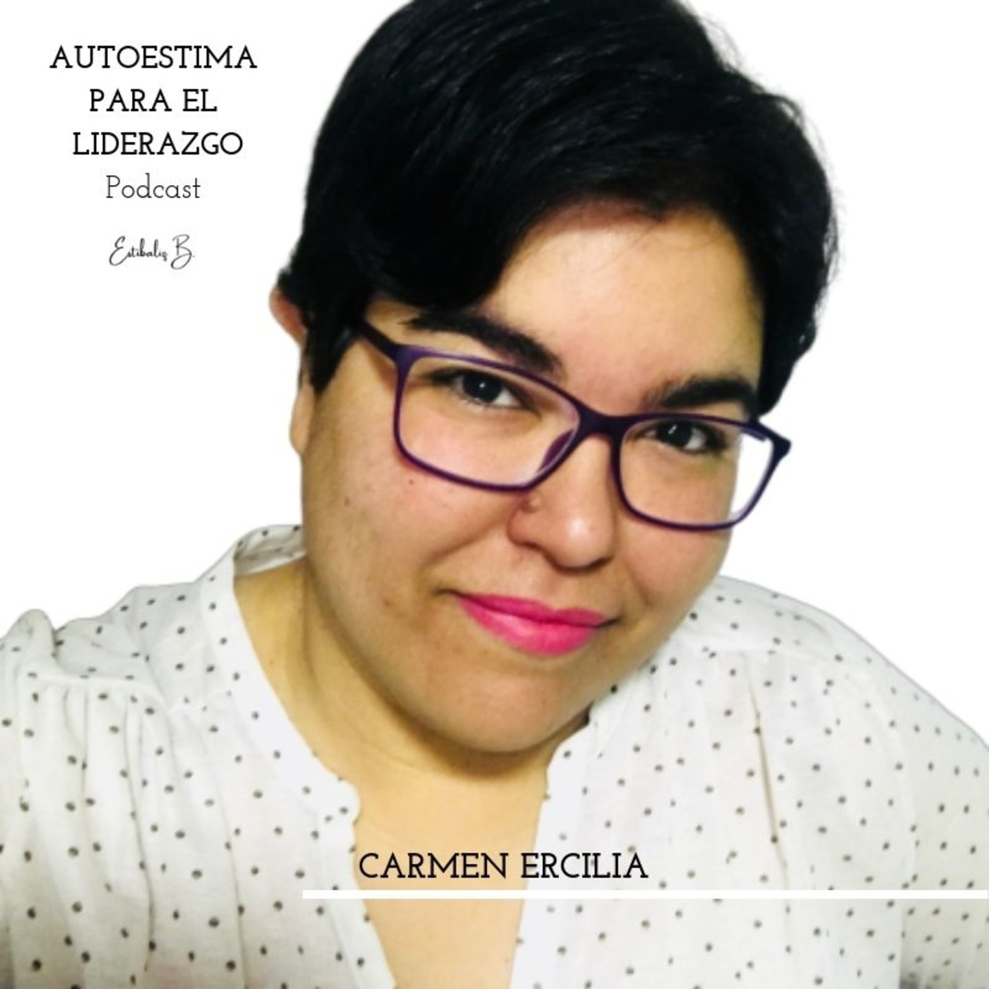 #22 Cómo mejorar la autoestima y superar los bloqueos con Carmen Ercilia episode artwork