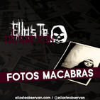 Fotos Macabras - Ellos Te Observan