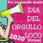 Por un Mundo Mejor: ORGULLO LOCO VIRTUAL 2020