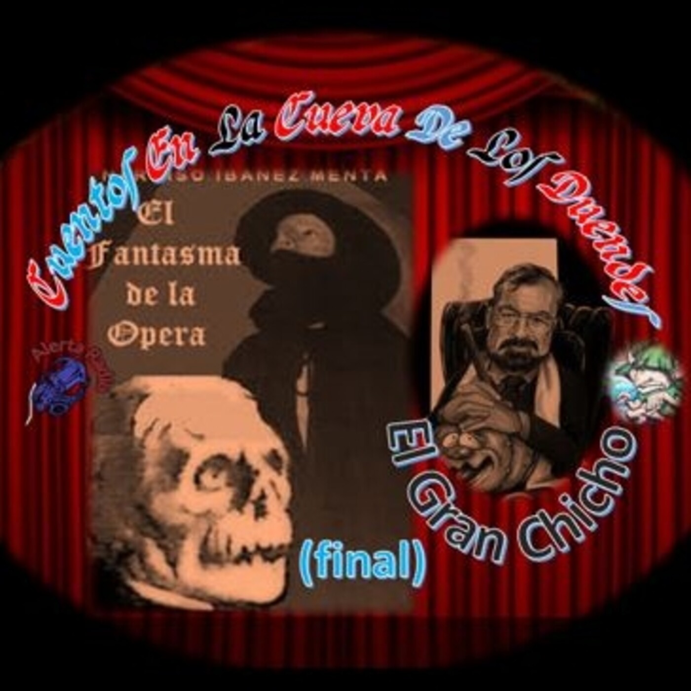Cuentos en La Cueva 23 -T2 E15 El Gran Chicho #7 El Fantasma de la Ópera (final)