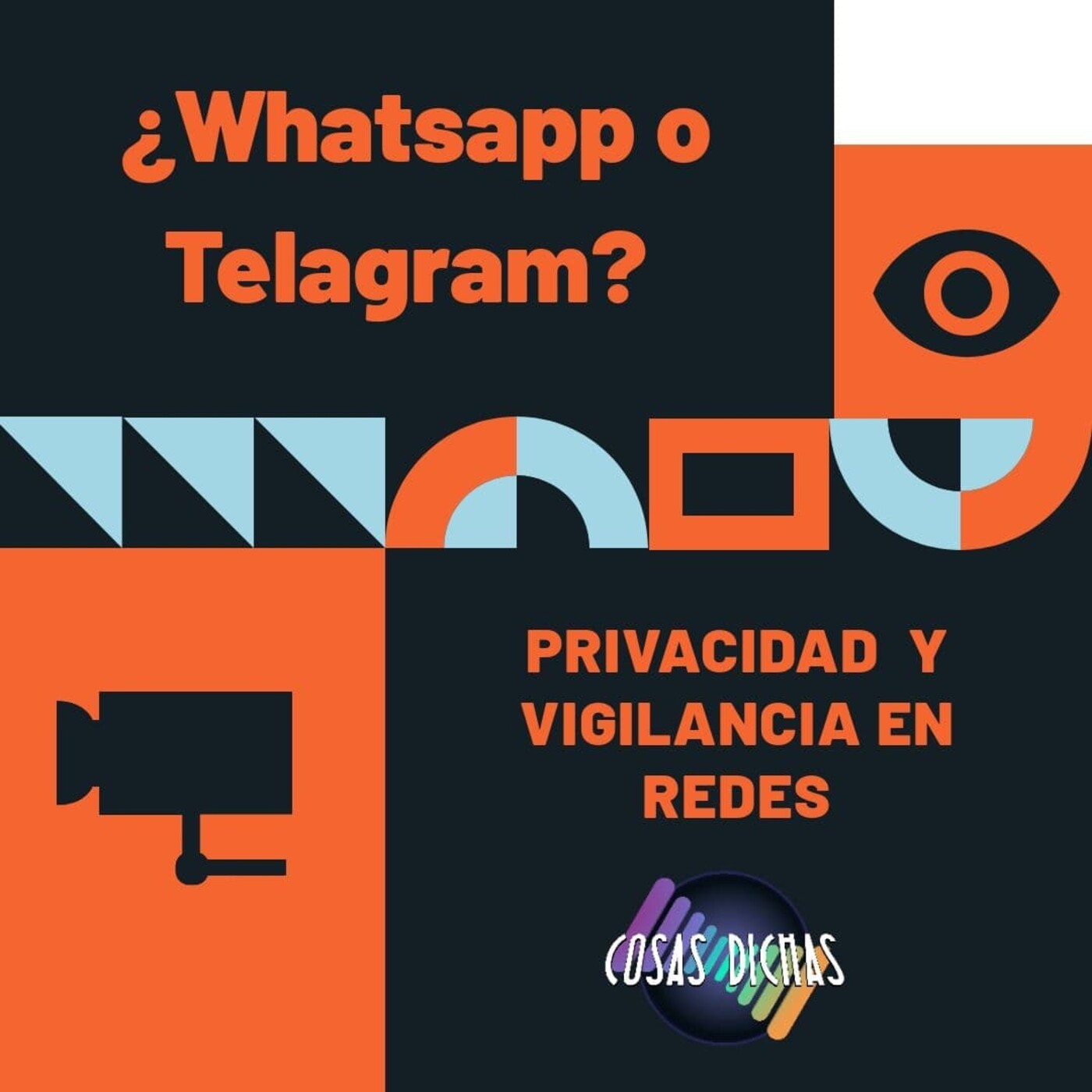 CD Ep. 27 ¿Whatsapp o Telegram? Privacidad y Vigilancia en Redes (Primer episodio del año)