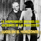 Luces en el Horizonte: LA SORPRENDENTE HISTORIA DEL SACERDOTE DE LAS PROSTITUTAS