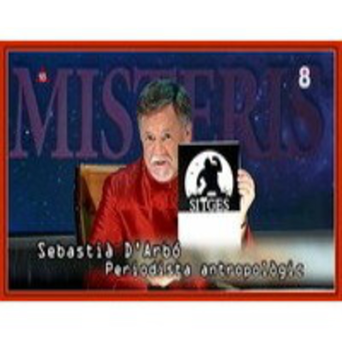 Podcast MISTERIS AMB SEBASTIÀ D\'ARBÓ