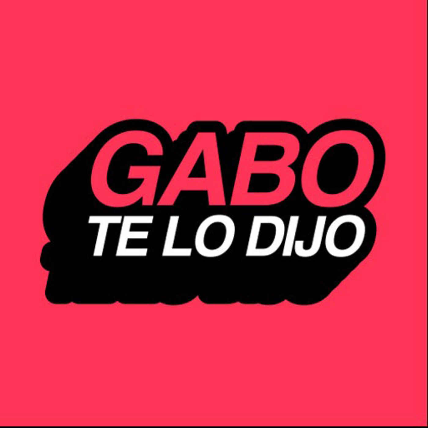Gabo Te Lo Dijo