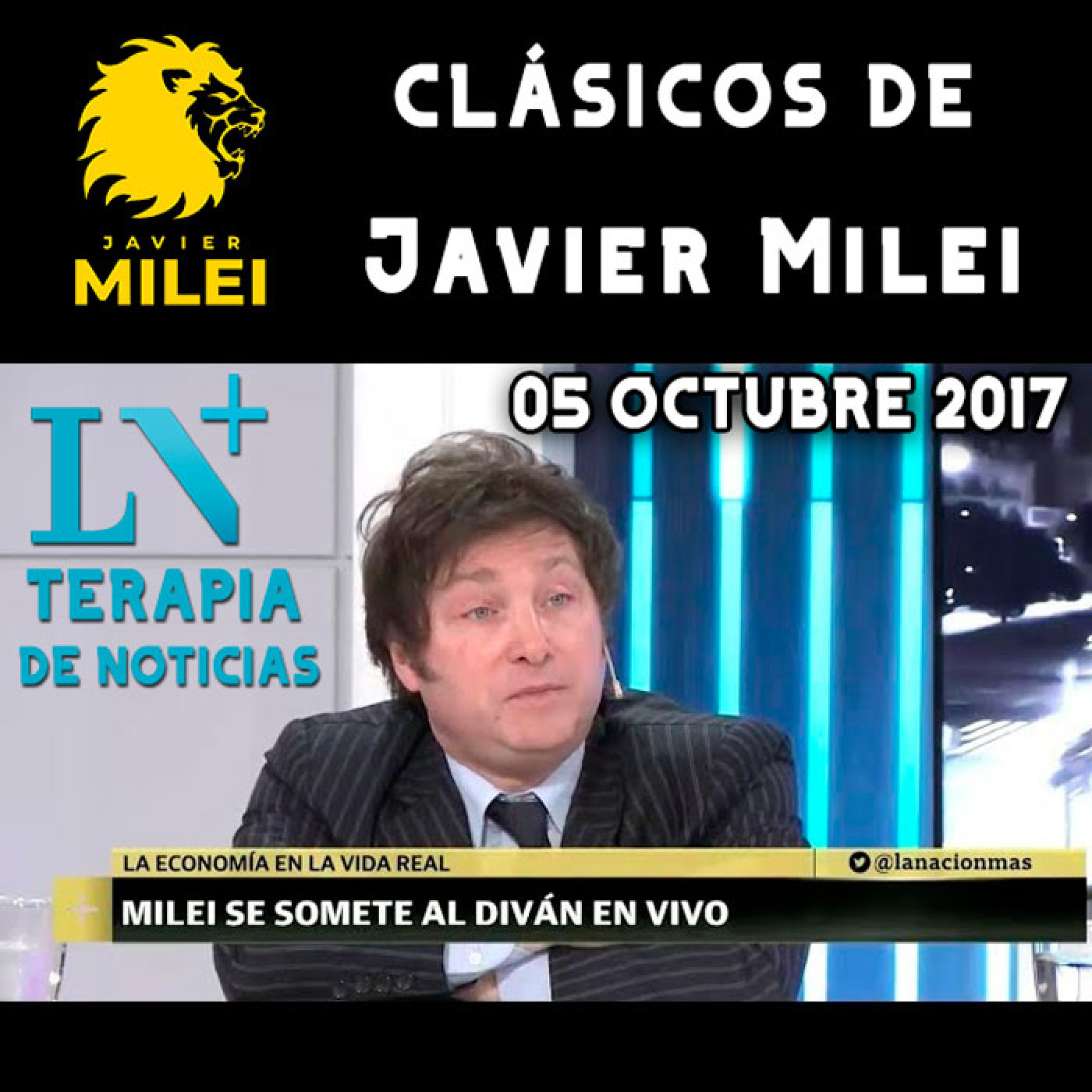 cover of episode Clásicos de Javier Milei | Tertulia de Milei en el diván en Terapia de Noticias ─ Octubre 2017