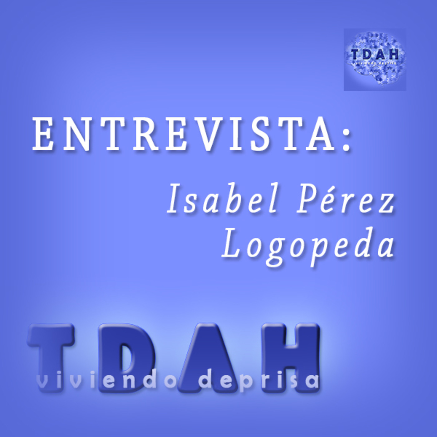 TDAH. Viviendo deprisa