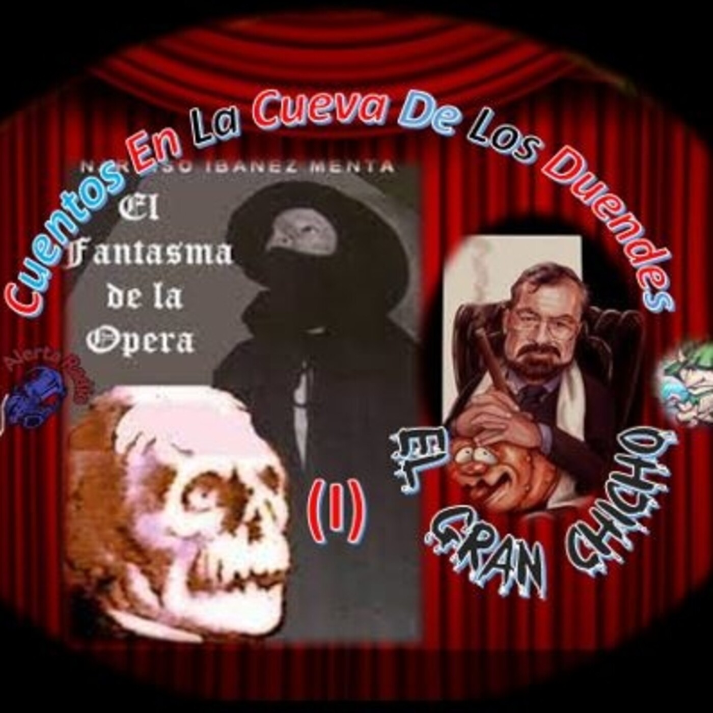 Cuentos en La Cueva 20 El Gran Chicho - El Fantasma de la Ópera (1ª parte)