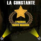 La Constante 2x38 Final de Temporada I Premios Travis Manawa desde la Chulapod, en Madrid