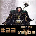 #23 Xenos WH40k Capitulo 5