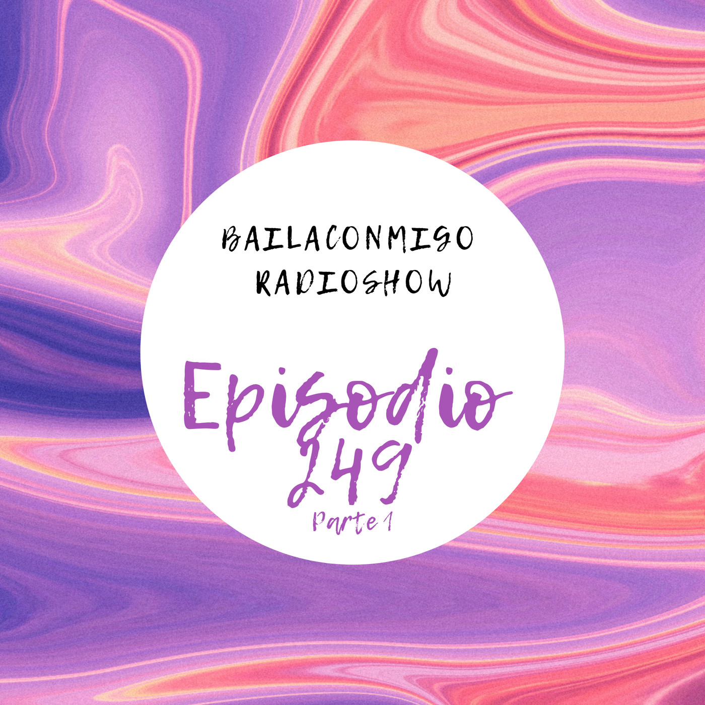 BailaConmigo RadioShow Parte 1 Episodio 249 - Episodio exclusivo para mecenas episode artwork