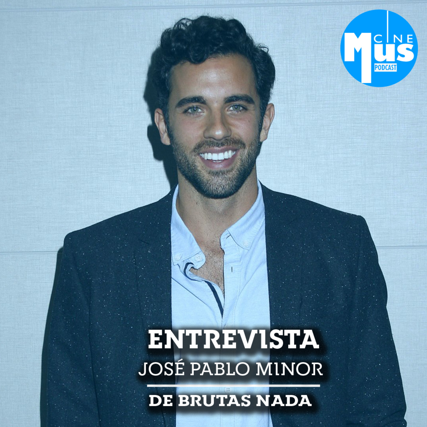Ep 40: José Pablo Minor en De brutas nada