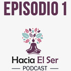 Ep.1 Sentirse Abandonado Por La Vida | Podcast Hacia El Ser