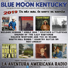 164- Blue Moon Kentucky (13 Enero 2019)