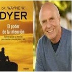 EL PODER DE LA INTENCION: APRENDE A USAR TU INTENCION PARA CONSTRUIR UNA VIDA PLENA Y FELIZ. Wayne W Dyer