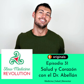 Episodio 31 - Salud y Corazón con el cardiólogo Dr Abellán