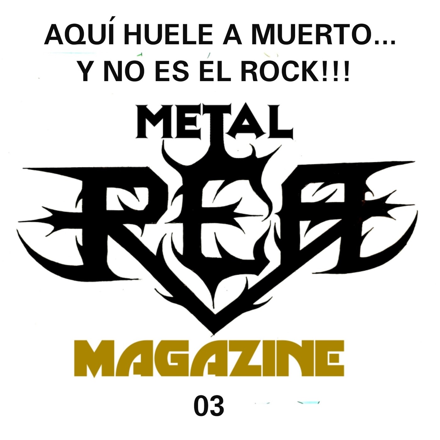 P-03 REA Metal Magazine (Aquí huele a muerto...y no es el rock!!!) episode artwork