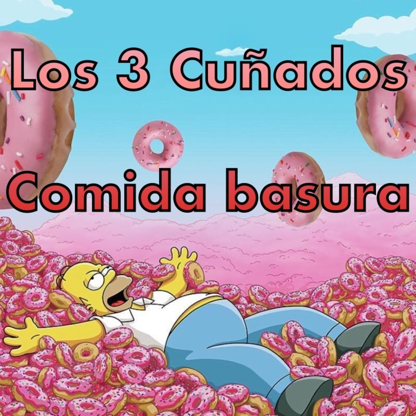 Los 3 Cuñados programa 107 - A la rica comida basura