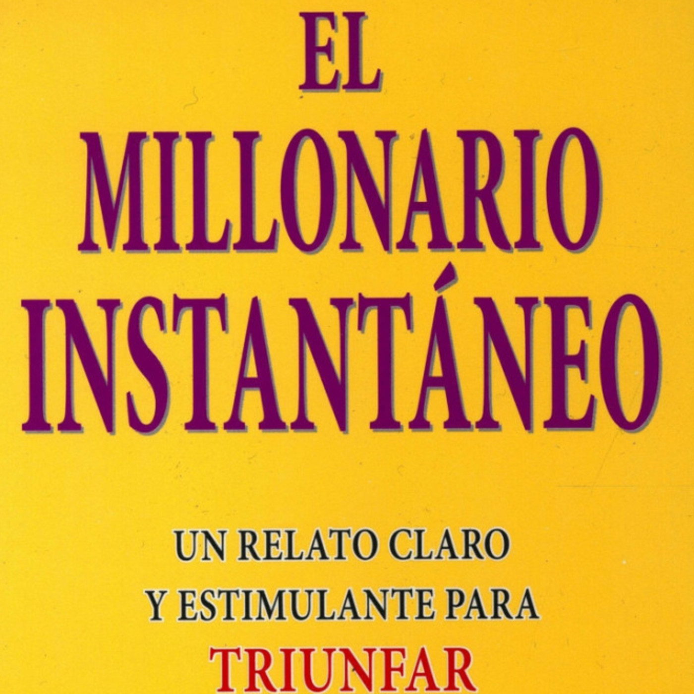 Millonario Al Instante * Mark V Hansen - Robert G