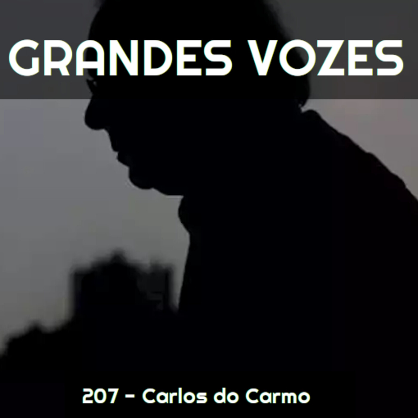 Ep. 207 - Carlos do Carmo [Grandes Vozes do Nosso Mundo] episode artwork