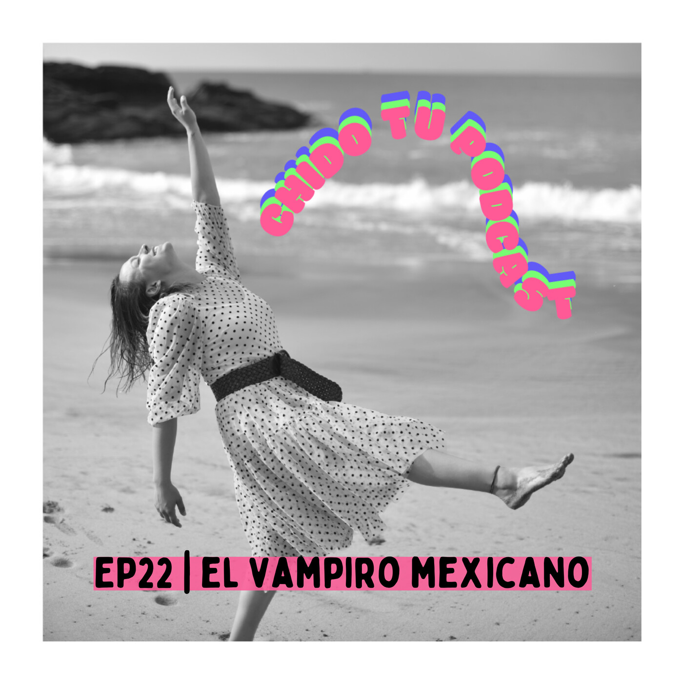 Chido tu podcast