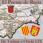 El Puente de Rusia 79. De Tudmir a Oriola 59