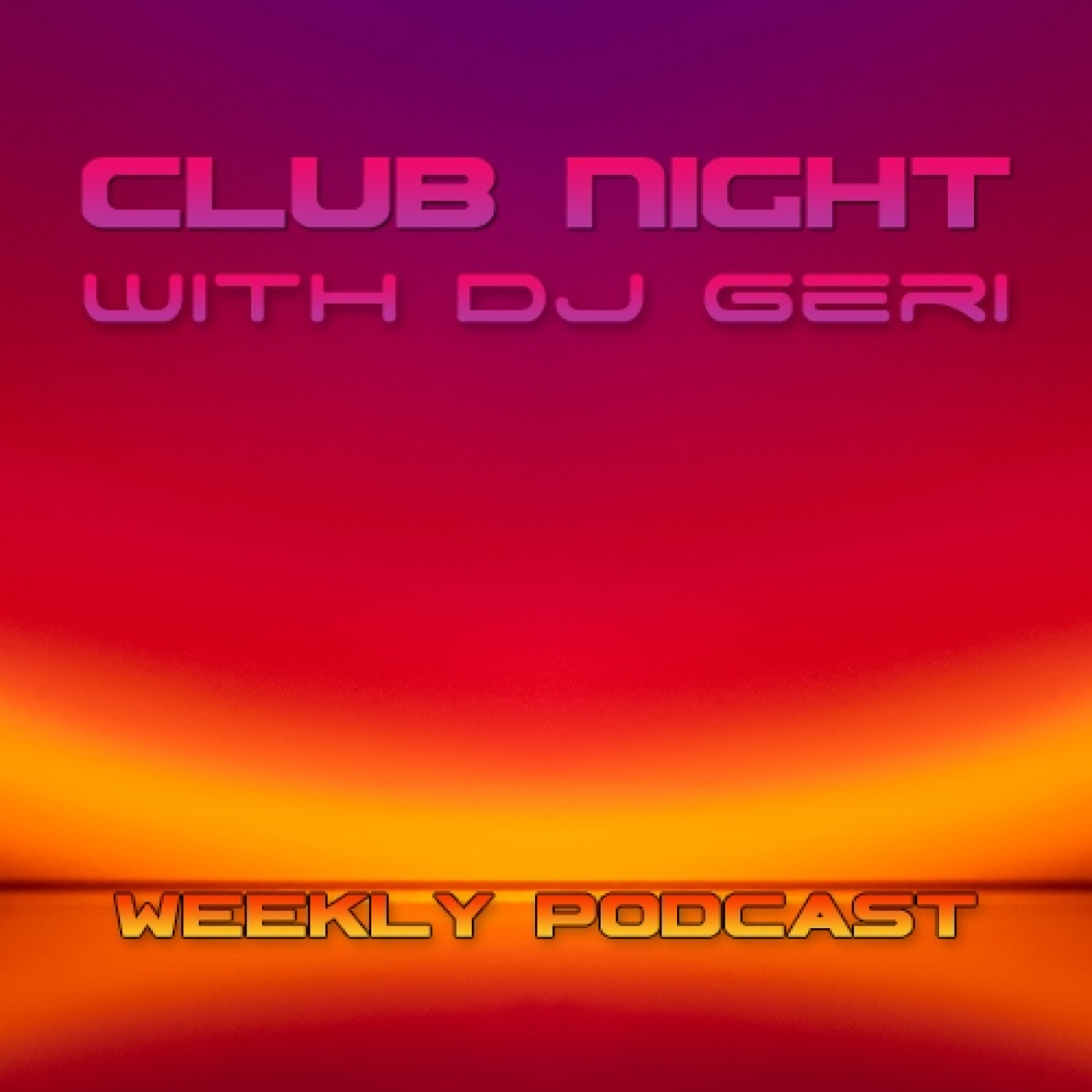 Club Night With DJ Geri 758 episode artwork