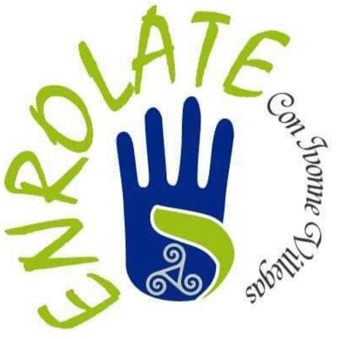 ENROLATE... con Ivonne Villegas