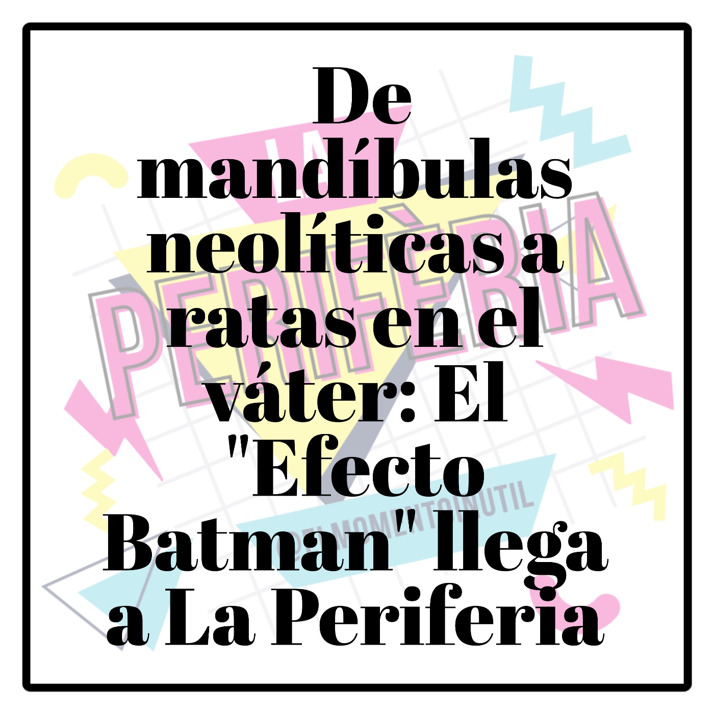 El Momento Inútil / La Perifèria