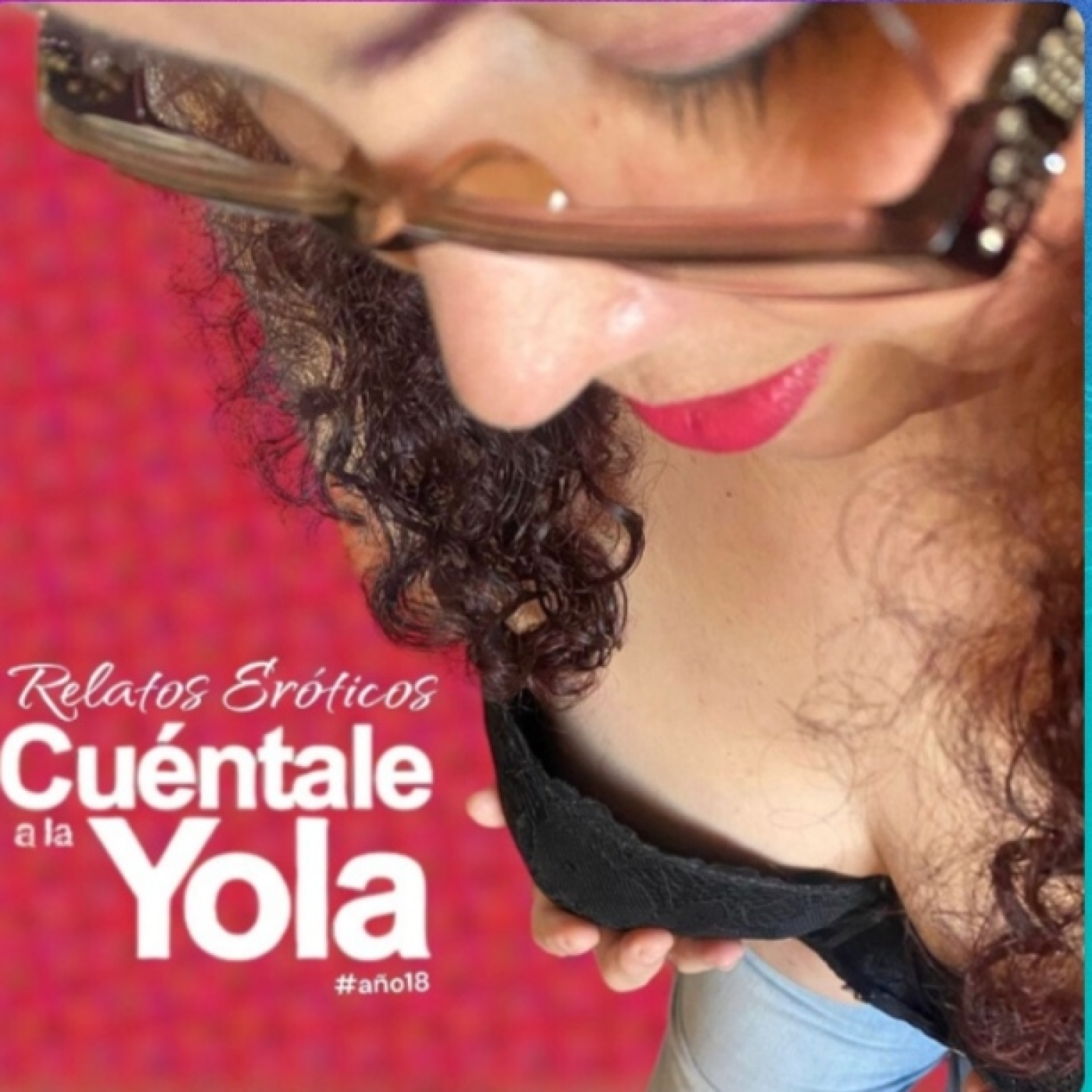 Relatos Eróticos: Cuéntale a la Yola