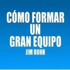 Como Formar un Gran Equipo - Jim Rohn