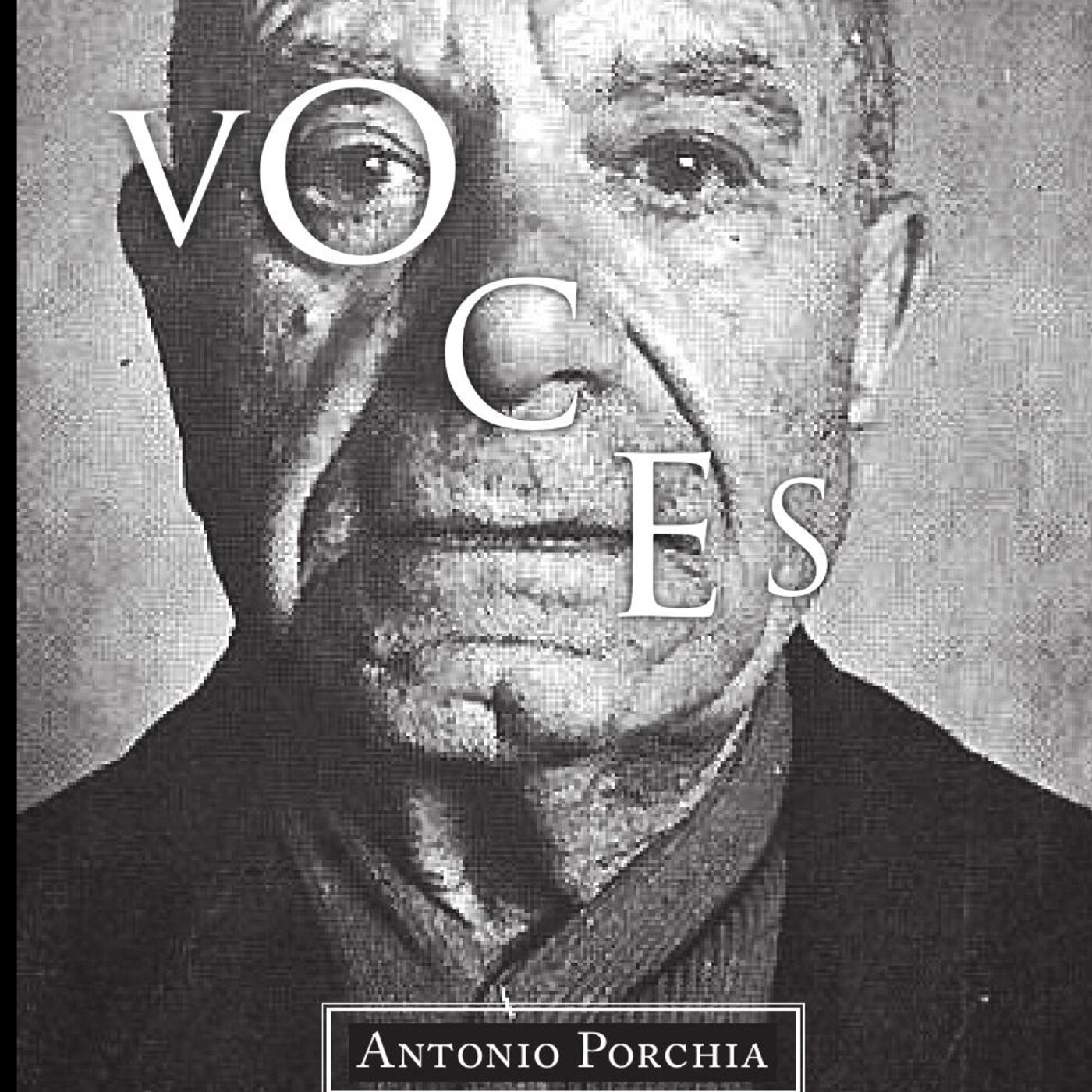 Voces de Antonio Porchia