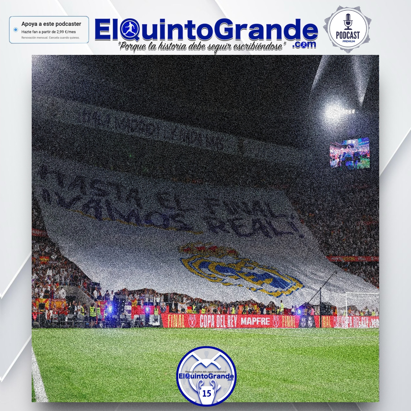 Luchamos Hasta El Final. ¡ Hala Madrid Siempre ! ElQuintoGrande 12×62 – Episodio exclusivo para mecenas