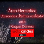 Presencias y entidades de otra realidad con Raquel Barrera en Área Hermetica.