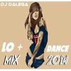 Dj Dalega - Lo + Dance Mix 2014