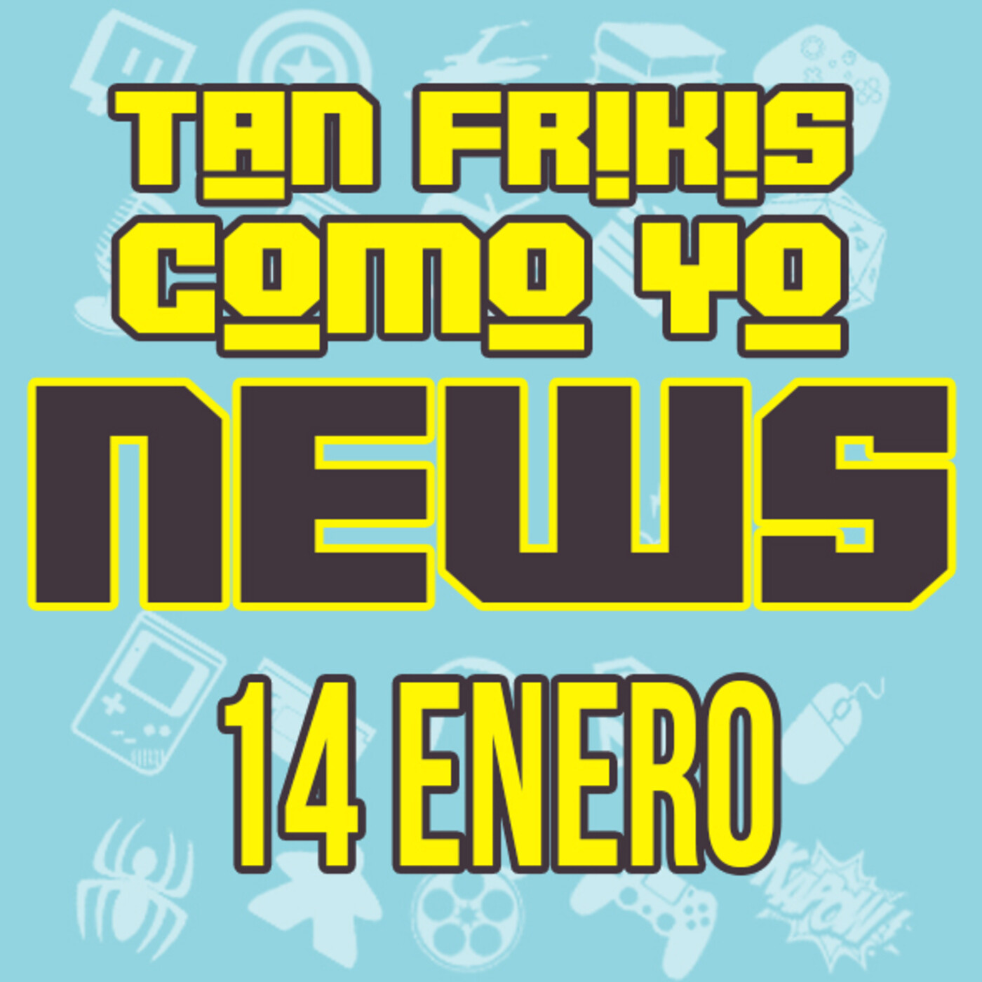 Tan frikis Como Yo