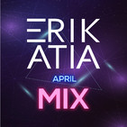 Erik atia #37 april 2019 mix