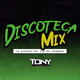 DISCOTECA MIX 03 - DJ Tony