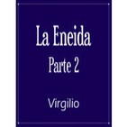04. La Eneida, Parte 2 - Virgilio