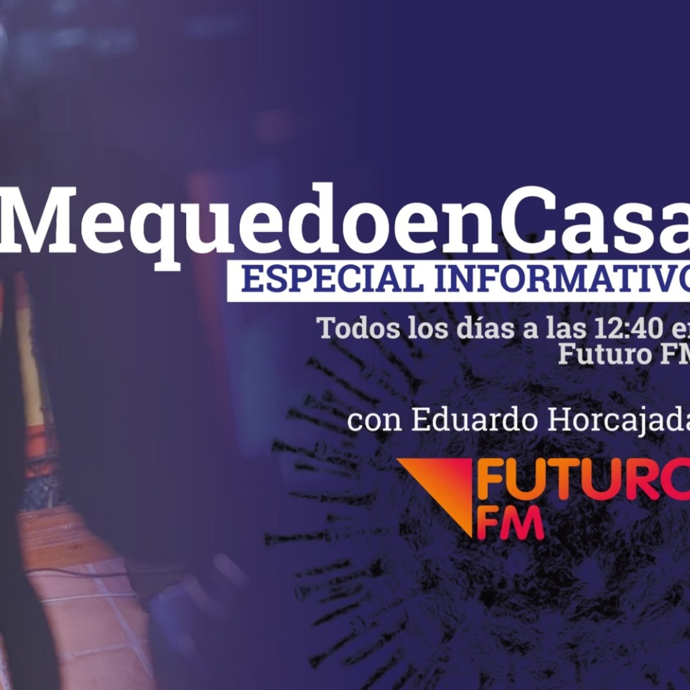 Especial informativo "Me quedo en casa" 07-05-2020 con Eduardo Horcajada episode artwork