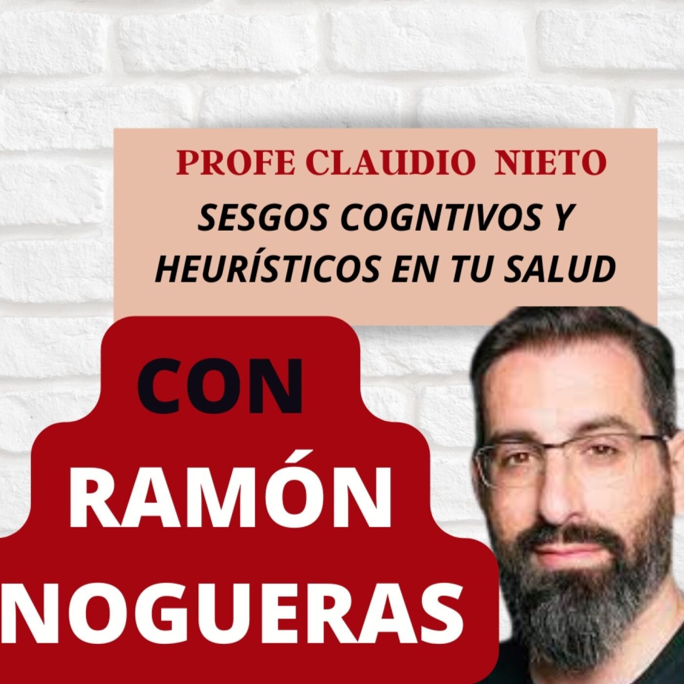 107. RAMÓN NOGUERAS: HÁBITOS SALUDABLES vs SESGOS COGNITIVOS