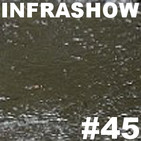 Infrashow #45