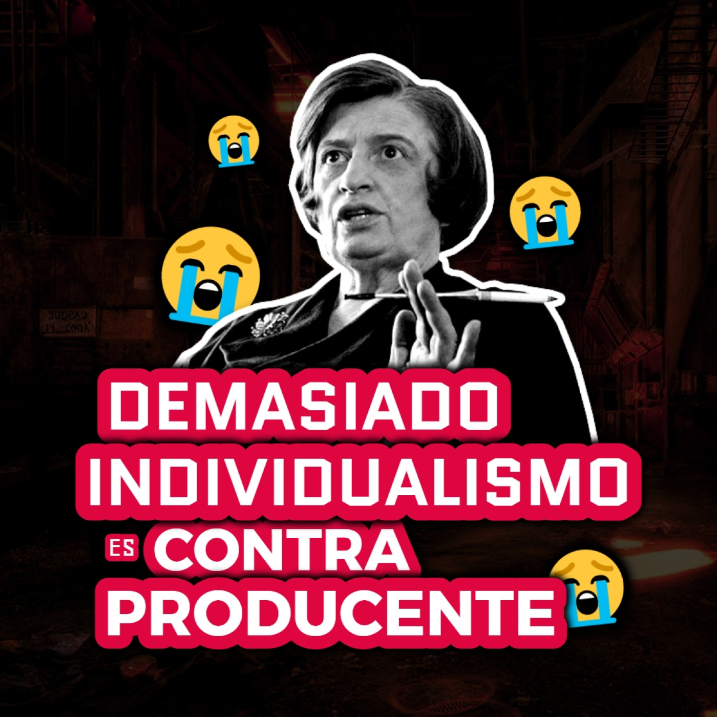 119 | El INDIVIDUALISMO EXTREMO fomenta el ESTATISMO