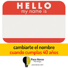 Cambiarte el nombre cuando cumplas 40 años
