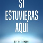 Si estuvieras aquí. Davide Rondoni