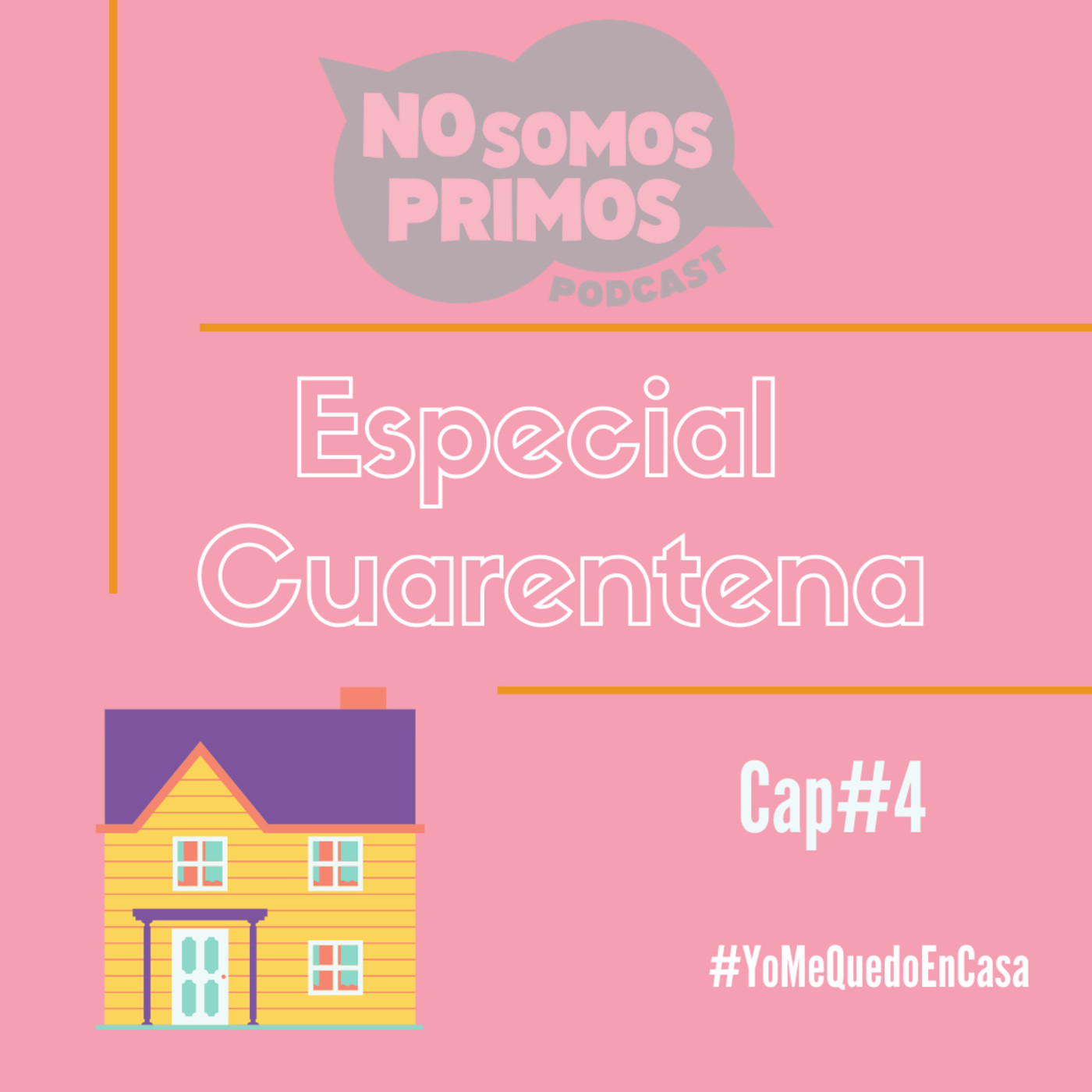 Especial Cuarentena #4 "Peleas y perdón"