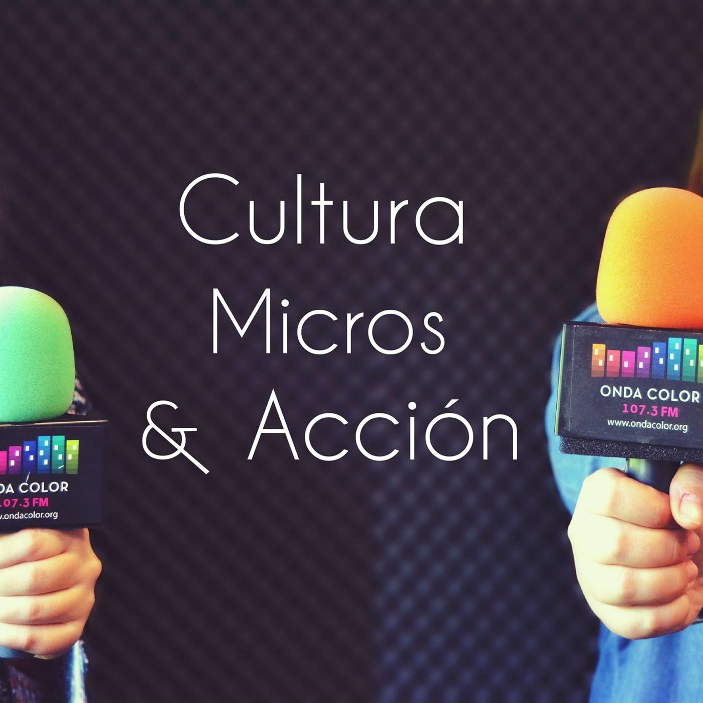 Podcast Cultura, micros y acción
