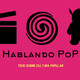 Hablando PoP EP 14