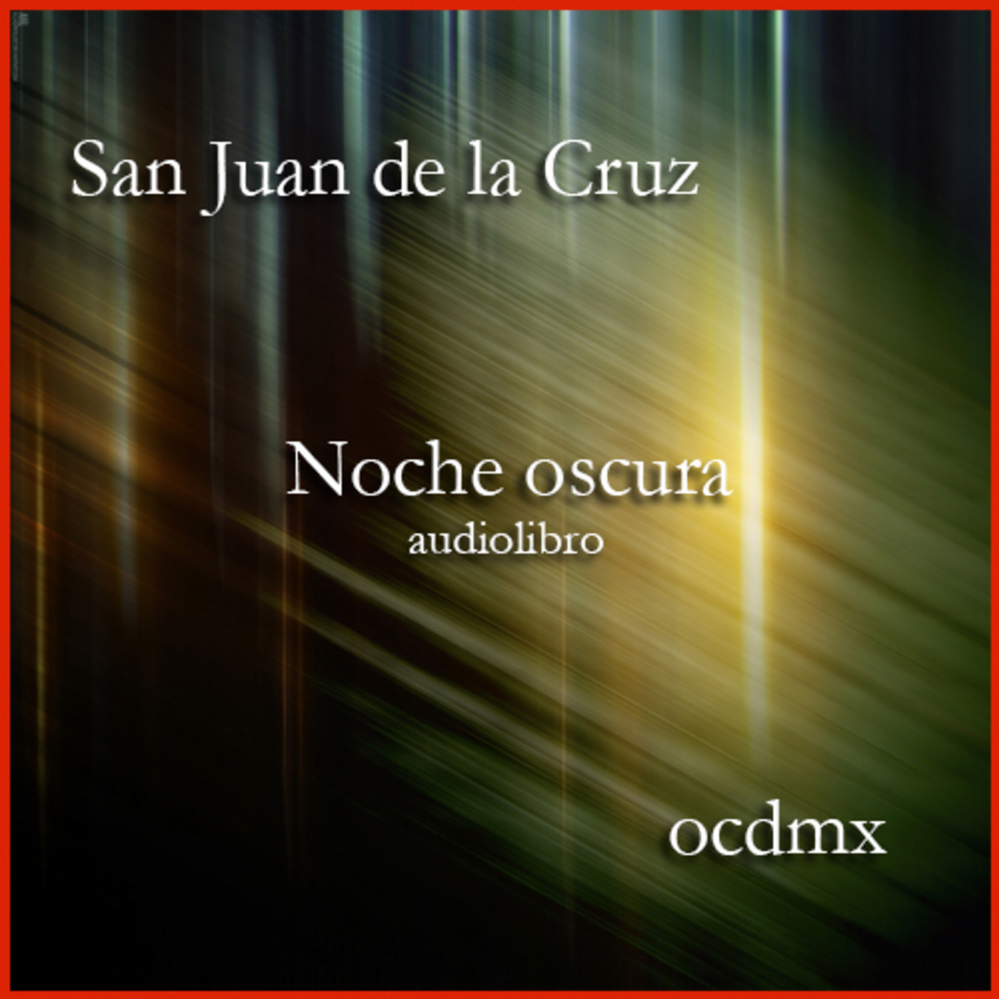 Noche oscura - San Juan de la Cruz