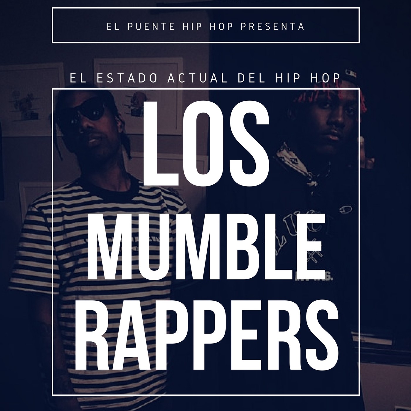 El Puente Hip Hop - El Mumblerap